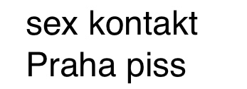 sex kontakt Praha piss